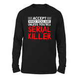 Accept Who You Are, Unless You're A Serial Killer Men/Unisex Drop Shoulder Sweatshirt in Black color