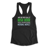 Why Do They Call It Rushhour When Nothing Moves Womens Racerback Tank in Black color