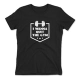 I Wanna Quit The Gym Womens T-Shirt in Black color