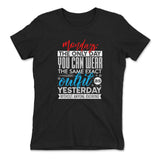 Monday, The Only Day You Can Wear The Same Exact Outfit As Yesterday Without Anyone Knowing Womens T-Shirt in Black color