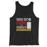 Shout Out To Elevators For Picking Me Up When I'm Down Men/Unisex Tank in Black color