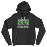 Why Do They Call It Rush Hour? Hoodie in Black color