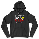 I Hate Pants & Socializing Hoodie in Black color