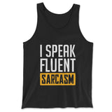 I Speak Fluent Sarcasm Men/Unisex Tank in Black color