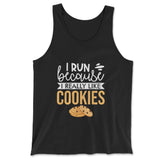 I Run Because I Really Like Cookies Men/Unisex Tank in Black color