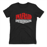 Imafraid Jumitbeeinnagang Womens T-Shirt in Black color