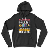 My Greatest Talent Is Watching 5 Years Of Tv In 1 Week Hoodie in Black color