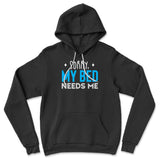 Sorry, My Bed Needs Me Hoodie in Black color