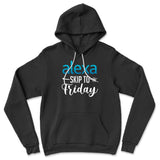 Alexa, Skip To Friday Hoodie in Black color