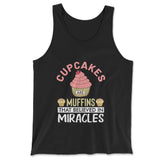 Cupcakes Are Muffins That Believed In Miracles Men/Unisex Tank in Black color
