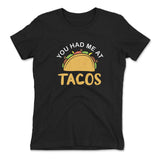 You Had Me At Tacos Womens T-Shirt in Black color