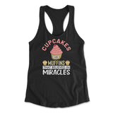 Cupcakes Are Muffins That Believed In Miracles Womens Racerback Tank in Black color