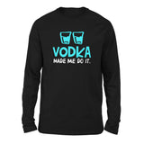 Vodka Made Me Do It Men/Unisex Drop Shoulder Sweatshirt in Black color