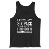 I Love My Six Pack So Much, I Protect It With A Layer Of Fat Men/Unisex Tank in Black color