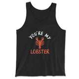 You're My Lobster Men/Unisex Tank in Black color