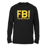 FBI - Female Body Investigator Men/Unisex Drop Shoulder Sweatshirt in Black color