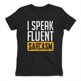 I Speak Fluent Sarcasm Womens T-Shirt in Black color