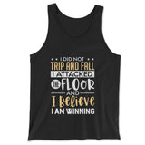 I Did Not Trip And Fall, I Attacked The Floor Men/Unisex Tank in Black color