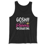 Gosh!! Being A Pricess Is Exhausting Men/Unisex Tank in Black color