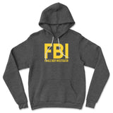 FBI - Female Body Investigator Hoodie in Dark Grey Heather color