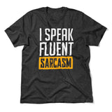 I Speak Fluent Sarcasm Men/Unisex T-Shirt in Dark Grey Heather color