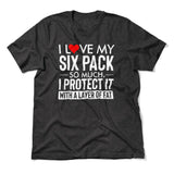 I Love My Six Pack So Much, I Protect It With A Layer Of Fat Men/Unisex T-Shirt in Dark Grey Heather color