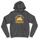 You Had Me At Tacos Hoodie in Dark Grey Heather color