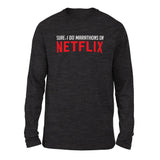 Sure, I Do Marathons On Netflix Men/Unisex Drop Shoulder Sweatshirt in Dark Grey Heather color