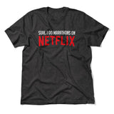 Sure, I Do Marathons On Netflix Men/Unisex T-Shirt in Dark Grey Heather color