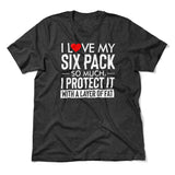 I Love My Six Pack And I Protect It With My Layer Of Fat Men/Unisex T-Shirt in Dark Grey Heather color