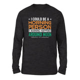 I Could Be A Morning Person If Morning Happened Around Noon Men/Unisex Drop Shoulder Sweatshirt in Dark Grey Heather color
