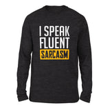 I Speak Fluent Sarcasm Men/Unisex Drop Shoulder Sweatshirt