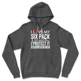 I Love My Six Pack So Much, I Protect It With A Layer Of Fat Hoodie in Dark Grey Heather color