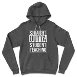 Straight Outta Student Teaching Hoodie in Dark Grey Heather color