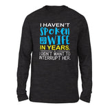 I Haven't Spoken To My Wife In Years, I Didn't Want To Interrupt Her Men/Unisex Drop Shoulder Sweatshirt in Dark Grey Heather color