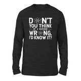 Don't You Think If I Were Wrong, I'd Know It Men/Unisex Drop Shoulder Sweatshirt in Dark Grey Heather color