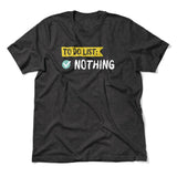 To Do List, Nothing Men/Unisex T-Shirt in Dark Grey Heather color