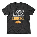 I Run Because I Really Like Cookies Men/Unisex T-Shirt in Dark Grey Heather color