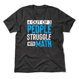 4 Out Of 3 People Struggle With Math Men/Unisex T-Shirt in Dark Grey Heather color