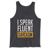 I Speak Fluent Sarcasm Men/Unisex Tank in Dark Grey color