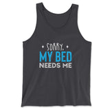 Sorry, My Bed Needs Me Men/Unisex Tank in Dark Grey color