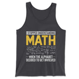 Why I Stopped Understanding Math Men/Unisex Tank in Dark Grey color
