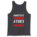 Shortest Horror Story - Monday Men/Unisex Tank in Dark Grey color