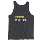 To Do List, Nothing Men/Unisex Tank in Dark Grey color
