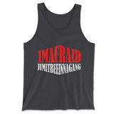 Imafraid Jumitbeeinnagang Men/Unisex Tank