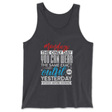 Monday, The Only Day You Can Wear The Same Exact Outfit As Yesterday Without Anyone Knowing Men/Unisex Tank in Dark Grey color