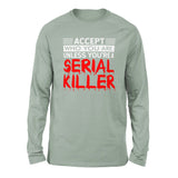 Accept Who You Are, Unless You're A Serial Killer Men/Unisex Drop Shoulder Sweatshirt in Dusty Blue color