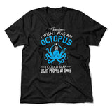 I Wish I Was An Octopus Men/Unisex T-Shirt