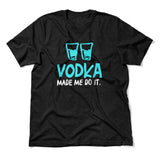 Vodka Made Me Do It Men/Unisex T-Shirt in Heather Black color