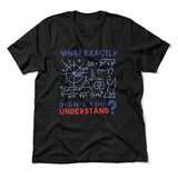 What Exactly Didn't You Understand Men/Unisex T-Shirt in Heather Black color